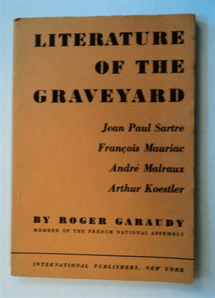 51153] Literature of the Graveyard: Jean-Paul Sartre, François Mauriac, André Malraux, Arthur...