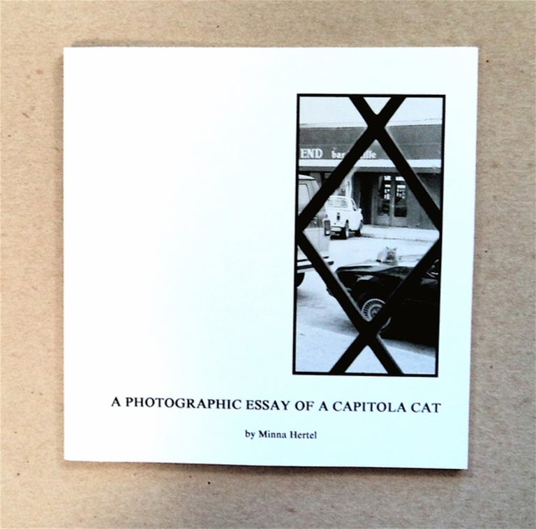 [52158] A Photographic Essay of a Capitola Cat. Minna HERTEL, photos by.
