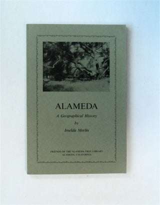 52592] Alameda: A Geographical History. Imelda MERLIN