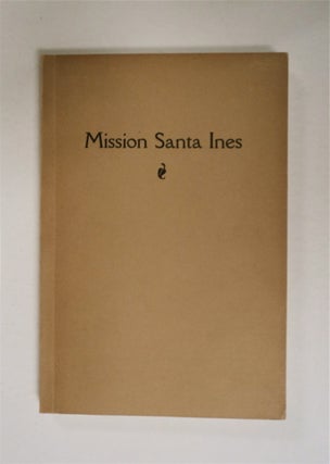 52628] Mission Santa Ines, Virgen y Martir and Its Ecclesiastical Seminary. Fr. Zephyrin...