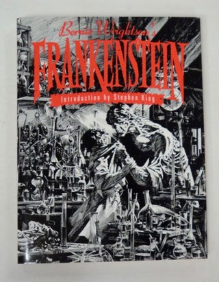 52956] Bernie Wrightson's Frankenstein. Mary Wollstonecroft SHELLEY, by Bernie Wrightson