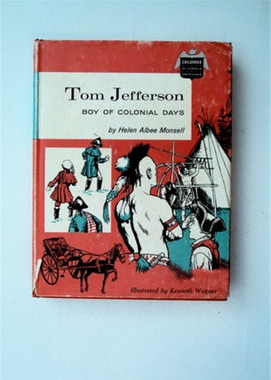 53689] Tom Jefferson: A Boy in Colonial Days. Helen A. MONSELL