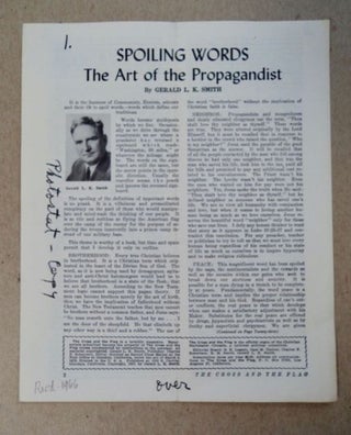 55079] Spoiling Words: The Art of the Propagandist. Gerald L. K. SMITH