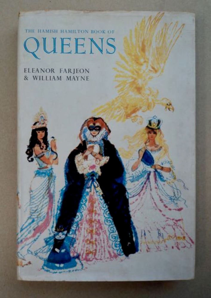 [55581] Hamish Hamilton Book of Queens. Eleanor FARJEON, William Mayne.