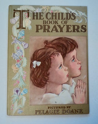 55910] The Child's Book of Prayers. Pelagie DOANE, color, Daniel A Lord, selected by, S. J