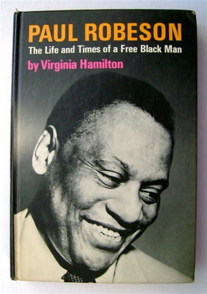 56301] Paul Robeson: The Life and Times of a Free Black Man. Virginia HAMILTON