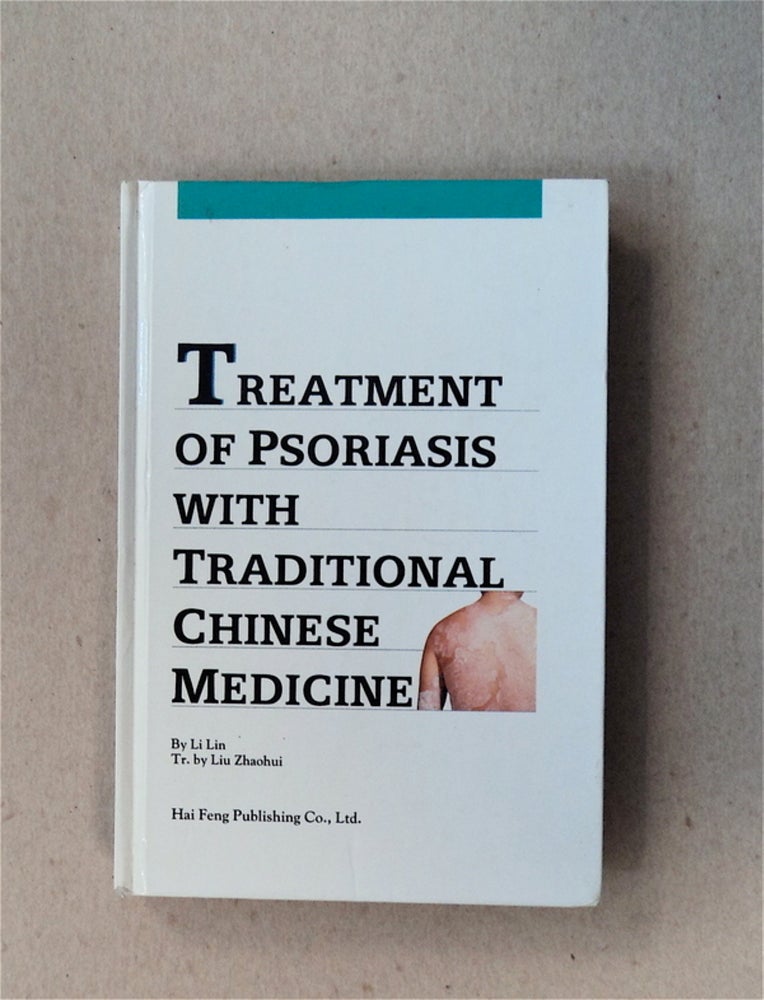 [58278] Treatment of Psoriasis with Traditional Chinese Medicine. LI LIN.