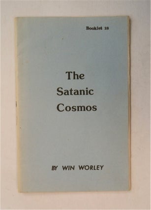 59078] The Satanic Cosmos. Win WORLEY