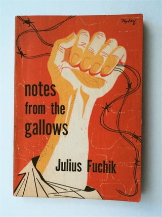6007] Notes from the Gallows. Julius FUCHIK