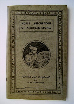 60846] Norse Inscriptions on American Stones. Olaf STRANWOLD, collected, deciphered by