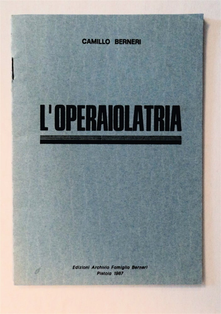 [61548] L'Operaiolatria. Camillo BERNERI.