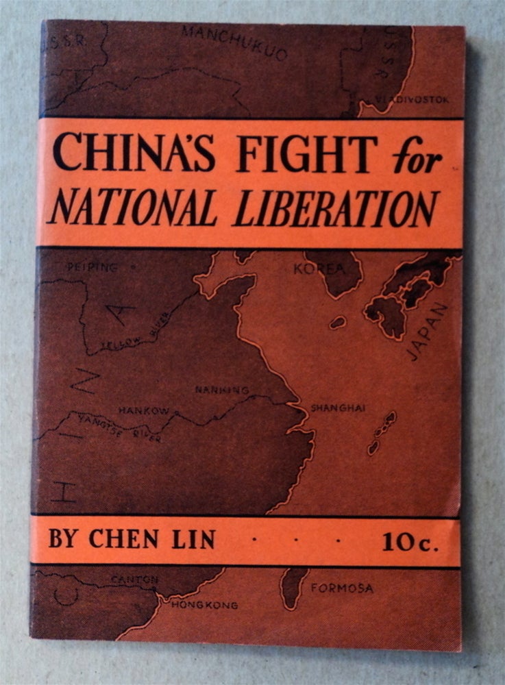 [61920] China's Fight for National Liberation. CHEN LIN.
