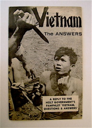 64052] Vietnam, the Answers: A Reply to the Holt Government's Pamphlet 'Vietnam, Questions &...