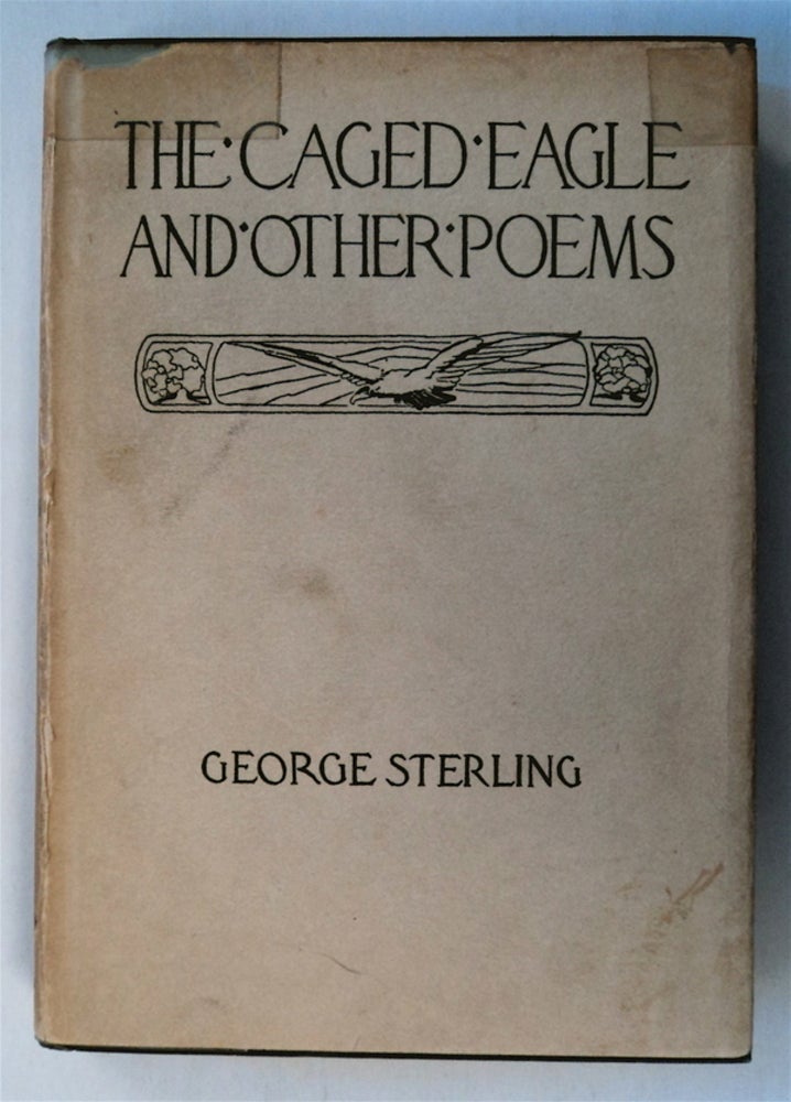 [64262] The Caged Eagle and Other Poems. George STERLING.