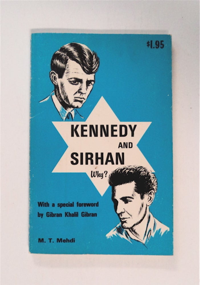 [65142] Kennedy and Sirhan: Why? M. T. MEHDI.