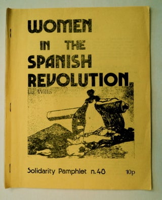 65383] Women in the Spanish Revolution. Liz WILLIS