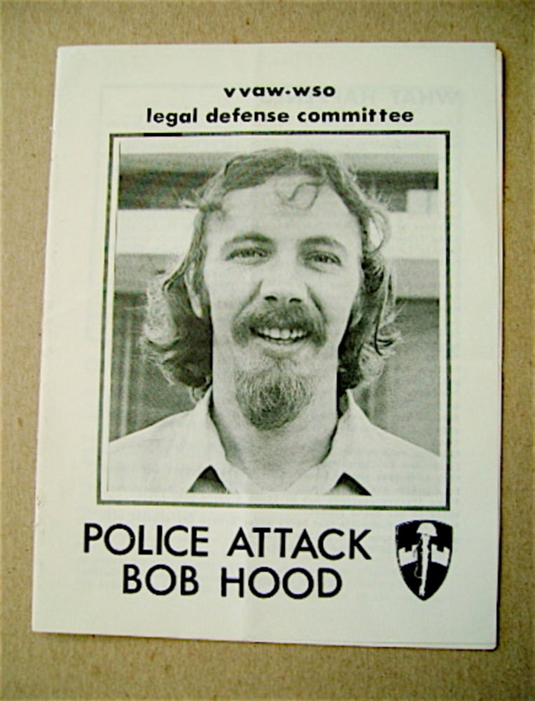 [66513] Police Attack Bob Hood. VVAW-WSO LEGAL DEFENSE COMMITTEE.