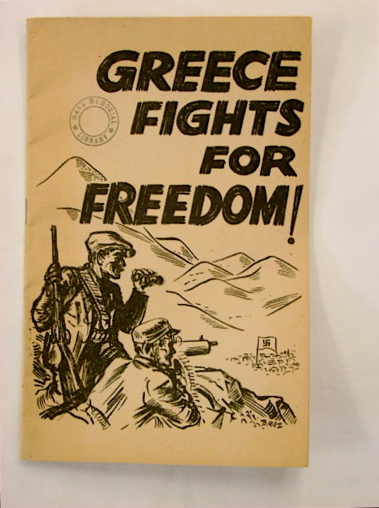 [66602] Greece Fights for Freedom! GREEK-AMERICAN LABOR COMMITTEE.