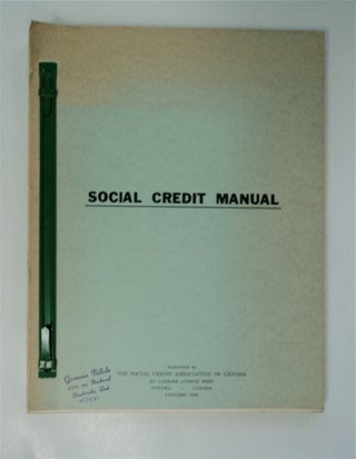 66893] Social Credit Manual. THE SOCIAL CREDIT ASSOCIATION OF CANADA