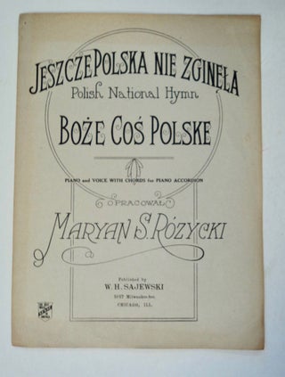 67685] Jeszcze Polska nie Zginela - Boze cos Polske / Polish National Hymn. Maryan S. RÓZYCKI