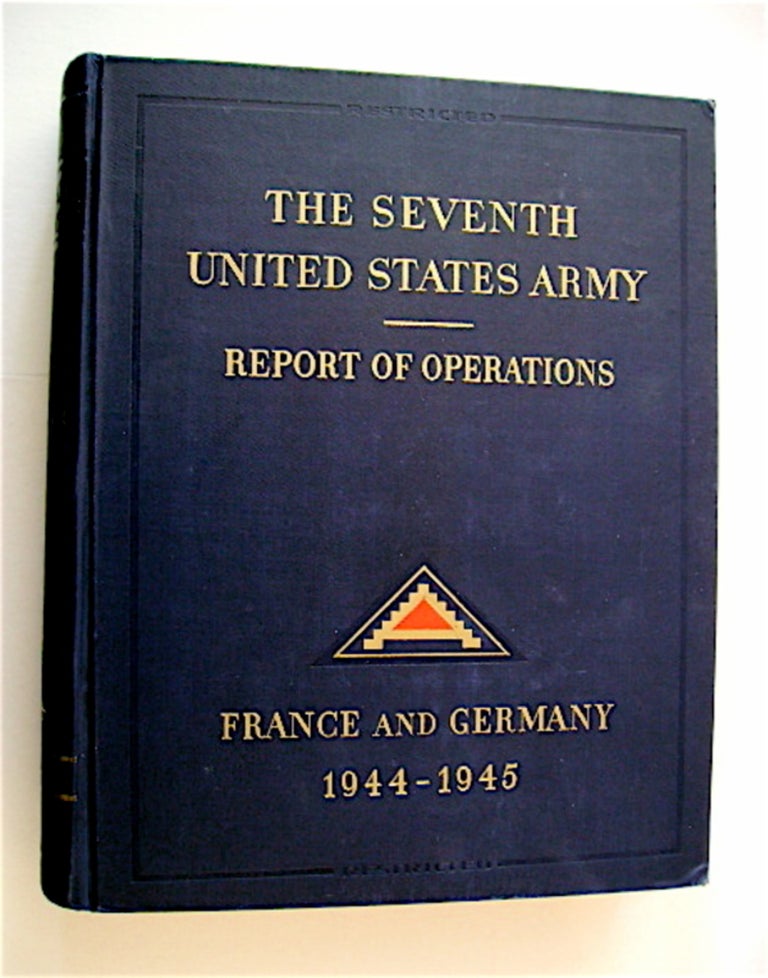 [69909] The Seventh United States Army in France and Germany 1944-1945: Report of Operations. SEVENTH UNITED STATED ARMY.