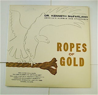 70025] Ropes of Gold. Dr. Kenneth McFARLAND
