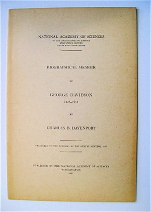 70055] Biographical Memoir of George Davidson, 1825-1911. Charles B. DAVENPORT