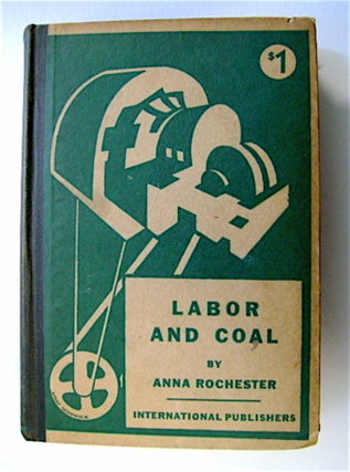 70058] Labor and Coal. Anna ROCHESTER