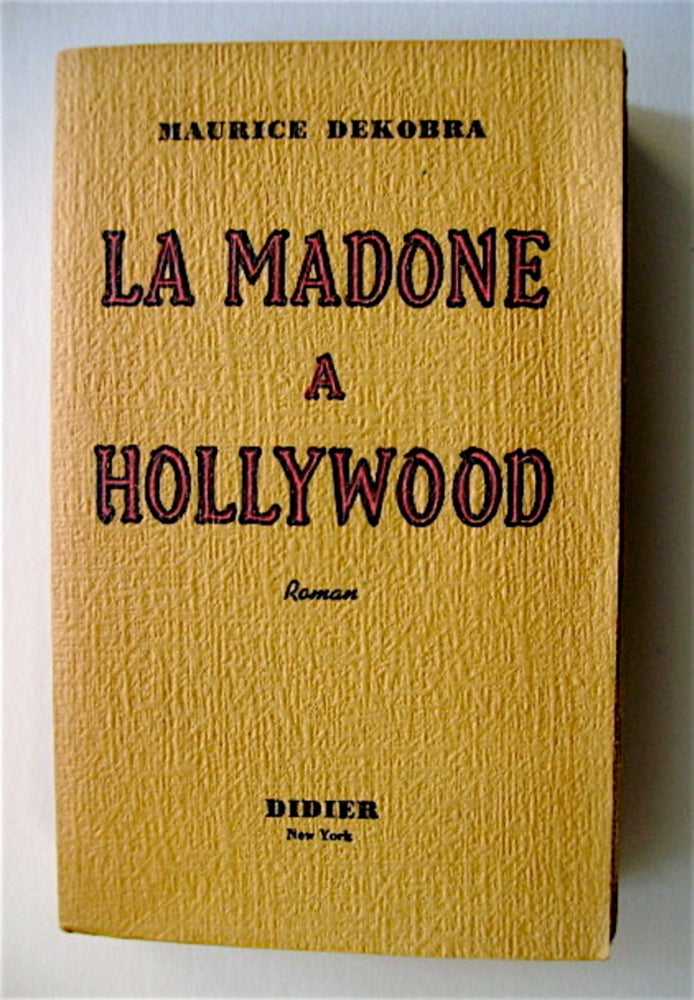 [70078] Le Madone à Hollywood: Roman. Maurice DEKOBRA.