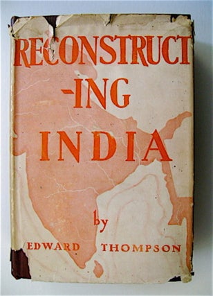 70084] Reconstructing India. Edward THOMPSON