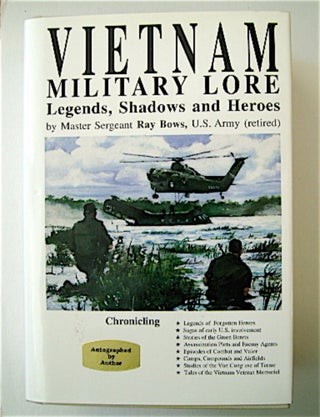 70097] Vietnam Military Lore, Legends, Shadows and Heroes. Master Sergeant Ray A. BOWS, U. S....