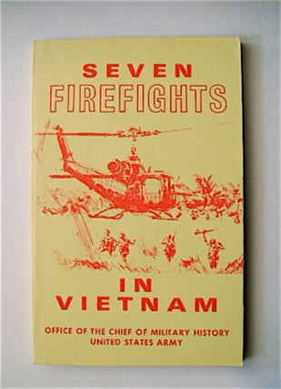 70098] Seven Firefights in Vietnam. John ALBRIGHT, John A. Cash, Allan W. Sandstrom