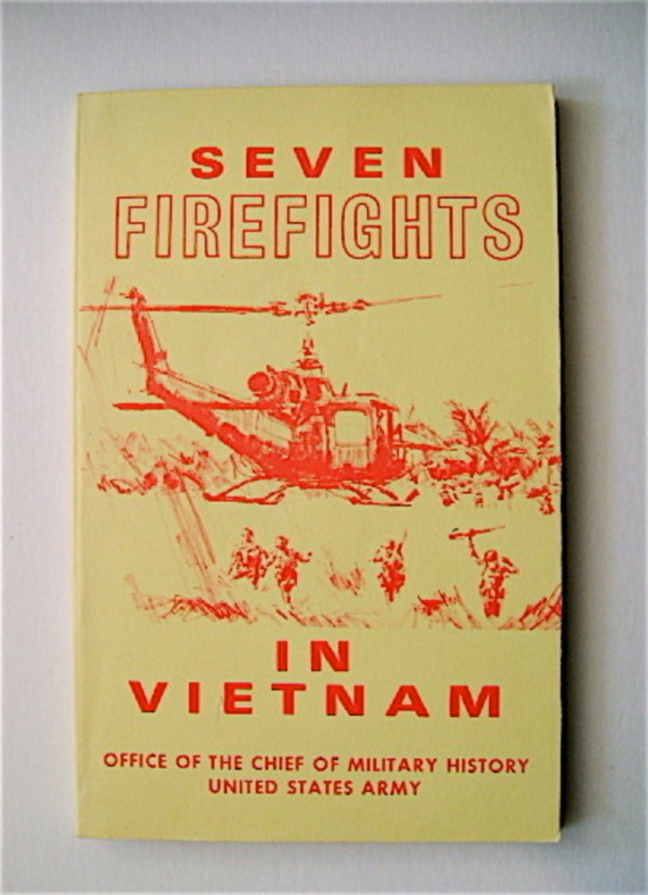 [70098] Seven Firefights in Vietnam. John ALBRIGHT, John A. Cash, Allan W. Sandstrom.