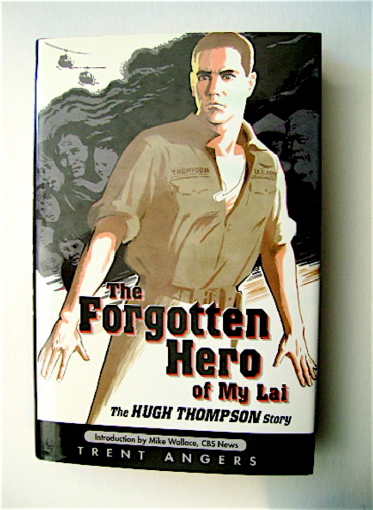 [70104] The Forgotten Hero of My Lai: The Hugh Thompson Story. Trent ANGERS.