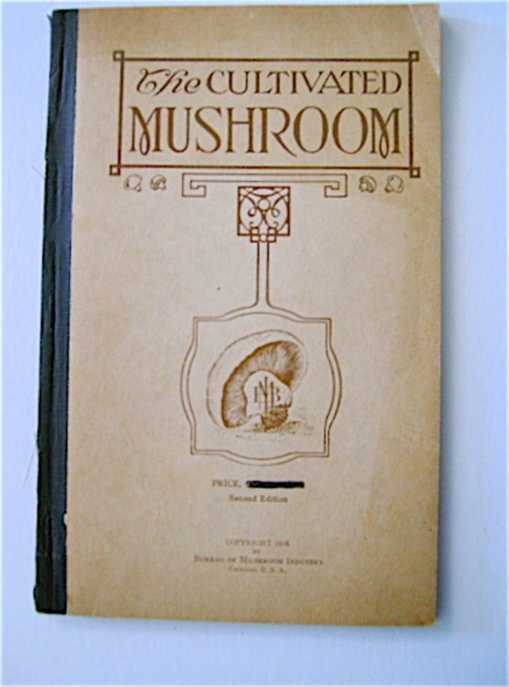 [70397] The Cultivated Mushroom. BUREAU OF MUSHROOM INDUSTRY.