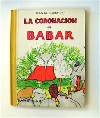 70452] La Coronación de Babar. Jean DE BRUNHOFF