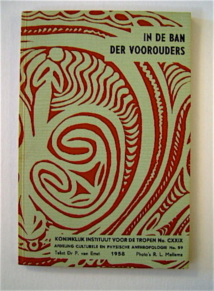 [70456] In de Ban der Voorouders: Kunst uit Australisch Nieuw Guinea Collectie dr P. Wirz. dr P. van EMST, tekst.