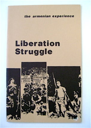 70458] Liberation Struggle: The Armenian Experience. INC ZORAYAN INSTITUTE FOR CONTEMPORARY...