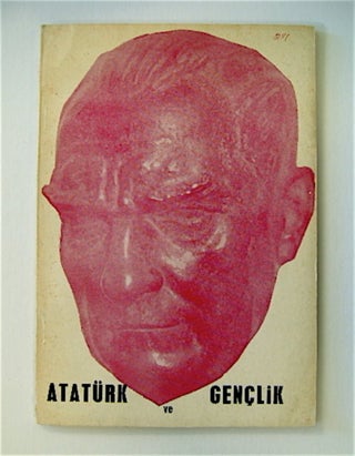 70460] Atatürk ve Gençlik. Dernek Yönetim KURULU, hazirlayan