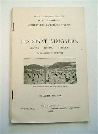 70517] Resistant Vineyards: Grafting, Planting, Cultivation. Frederic T. BIOLETTI