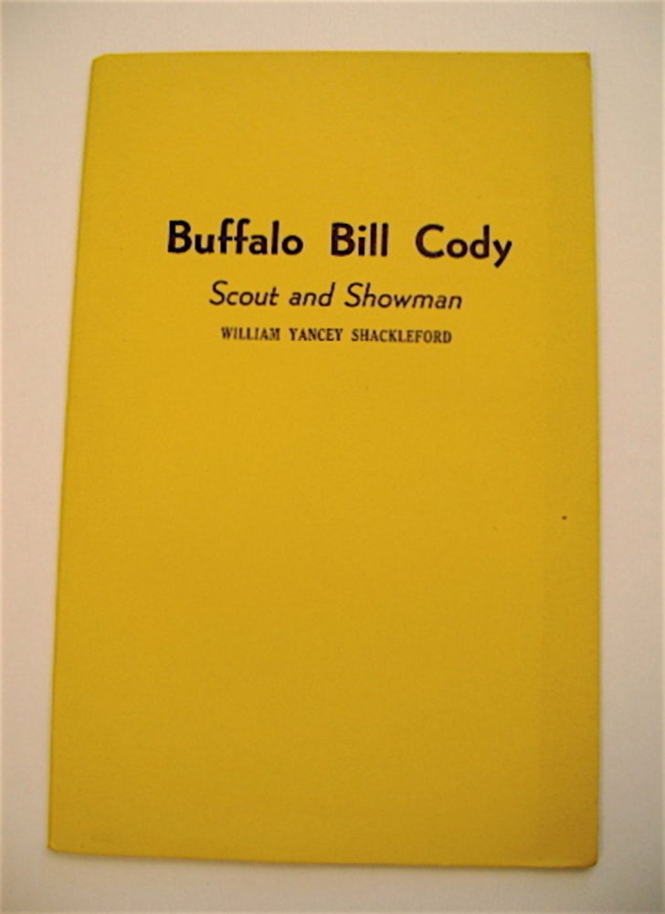 [70552] Buffalo Bill Cody: Scout and Showman. William Yancey SHACKLEFORD, Vance Randolph.