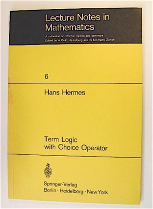 70665] Term Logic with Choice Operator. Hans HERMES