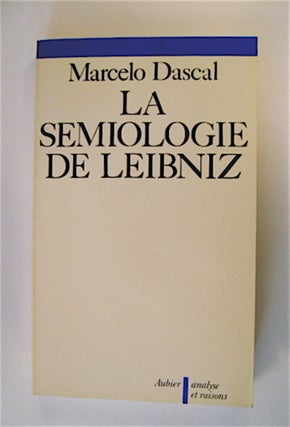70668] La Sémiologie de Leibniz. Marcelo DASCAL