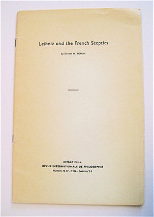 70696] Leibniz and the French Skeptics. Richard H. POPKIN