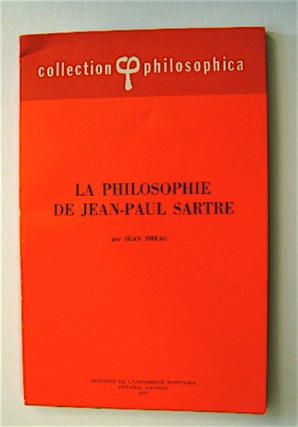 70705] La Philosophie de Jean-Paul Sartre. Jean THEAU