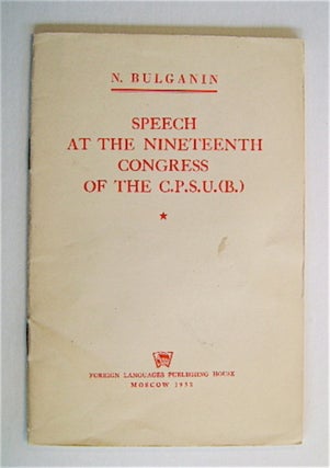 70719] Speech at the Nineteenth Congress of the C.P.S.U.(B.), October 8, 1952. N. A. BULGANIN