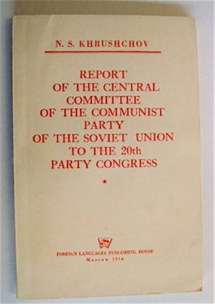 70720] Report of the Central Committee of the Communist Party of the Soviet Union to the 20th...