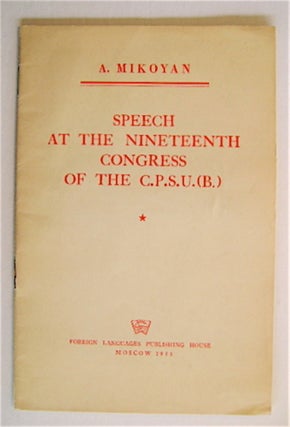 70722] Speech at the Nineteenth Congress of the C.P.S.U.(B.), October 9, 1952. A. I. MIKOYAN