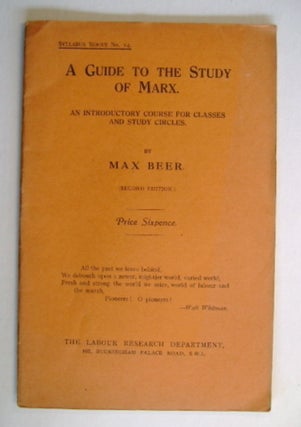 70726] A Guide to the Study of Marx: An Introductory Course for Classes and Study Circles. Max BEER