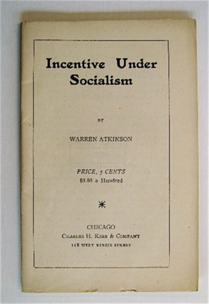 70727] Incentive under Socialism. Warren ATKINSON